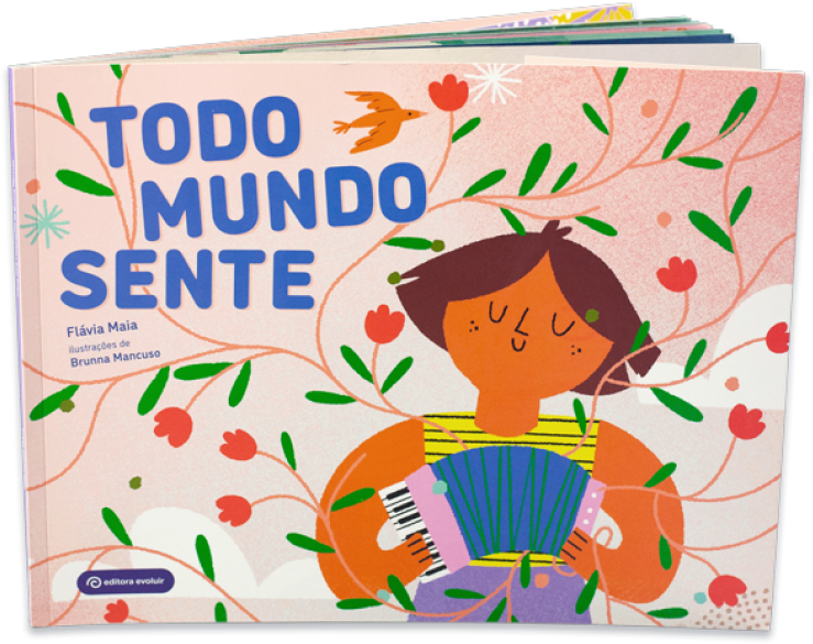 Imagem do livro Todo Mundo Sente com o título na capa e menina tocando arcodeão e rosas e pássaros ao redor.